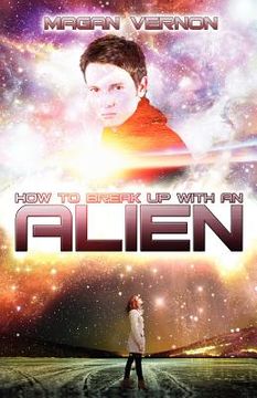 portada how to break up with an alien (en Inglés)