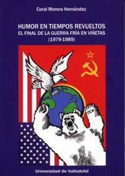 portada Humor en Tiempos Revueltos. El Final de la Guerra Fría en Viñetas (1979-1989) (in Spanish)
