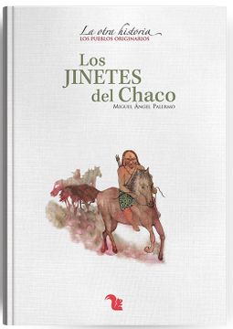portada Los Jinetes del Chaco la Otra Historia (in Spanish)
