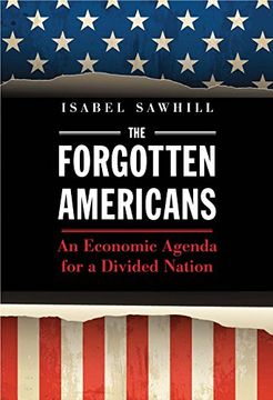 portada The Forgotten Americans: An Economic Agenda for a Divided Nation (en Inglés)