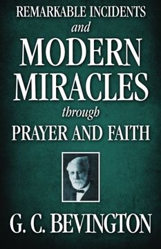 portada Remarkable Incidents and Modern Miracles Through Prayer and Faith (en Inglés)
