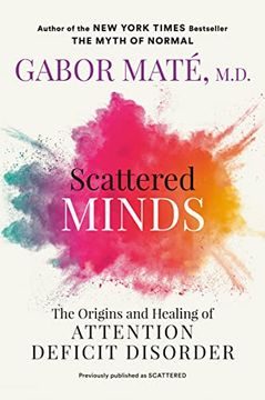 portada Scattered Minds: The Origins and Healing of Attention Deficit Disorder 