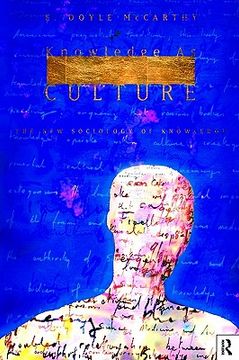 portada knowledge as culture: the new sociology of knowledge (in English)