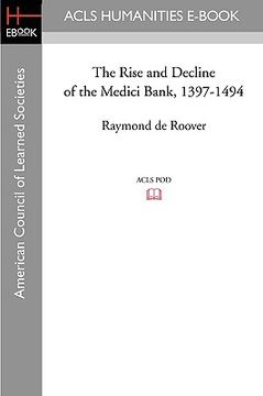 portada the rise and decline of the medici bank, 1397-1494 (en Inglés)