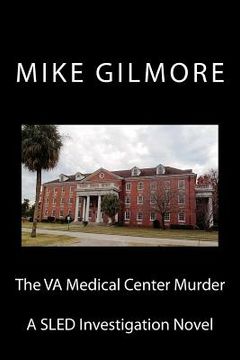 portada The VA Medical Center Murder: A SLED Investigation Novel (en Inglés)