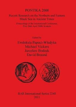 portada PONTIKA 2008: Recent Research on the Northern and Eastern Black Sea in Ancient Times (BAR International Series)