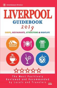 portada Liverpool Guidebook 2019: Shops, Restaurants, Entertainment and Nightlife in Liverpool, England (City Guidebook 2019) (en Inglés)