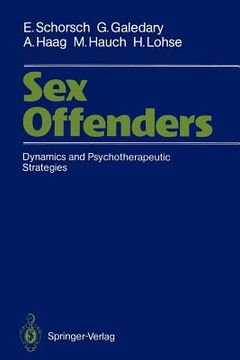 portada sex offenders: dynamics and psychotherapeutic strategies