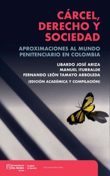 portada Cárcel, derecho y sociedad: Aproximaciones al mundo penitenciario en Colombia