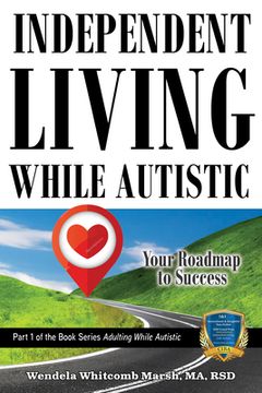 portada Independent Living While Autistic: Your Roadmap to Success (en Inglés)