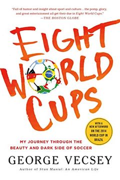 portada Eight World Cups: My Journey Through the Beauty and Dark Side of Soccer 