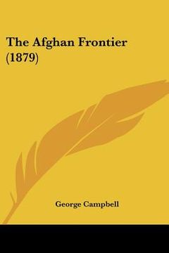 portada the afghan frontier (1879) (in English)