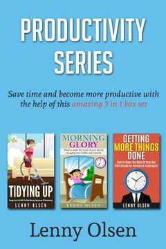 portada Productivity Series: Tidying Up, Morning Glory, Getting More Things Done (en Inglés)