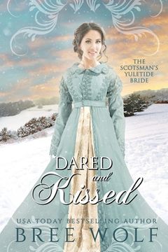 portada Dared & Kissed: The Scotsman's Yuletide Bride (en Inglés)