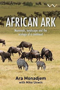 portada African Ark: Mammals, Landscape and the Ecology of a Continent 
