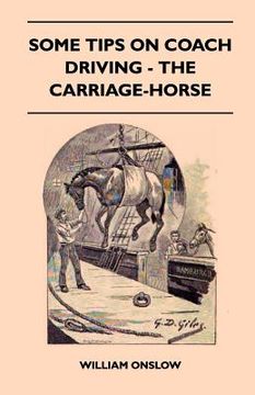 portada some tips on coach driving - the carriage-horse (en Inglés)