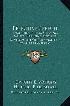 portada effective speech: including public speaking, mental training and the development of personality, a complete course v2 (en Inglés)