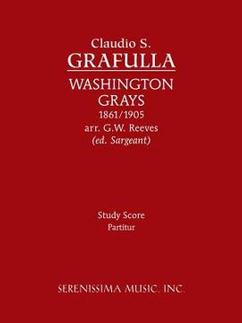 portada Washington Grays: Study Score (en Inglés)