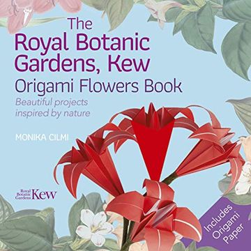 portada The Royal Botanic Gardens, kew Origami Flowers Book: Beautiful Projects Inspired by Nature (Royal Botanic kew Gardens Arts & Activities) (en Inglés)