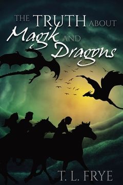 portada The Truth About Magik and Dragons (en Inglés)