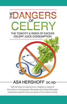 portada The Dangers Of Celery: The Toxicity & Risks Of Excess Celery Juice Consumption (en Inglés)