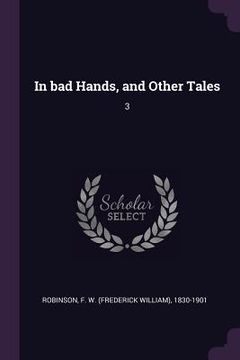 portada In bad Hands, and Other Tales: 3 (in English)