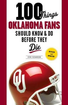 portada 100 Things Oklahoma Fans Should Know & Do Before They Die (en Inglés)