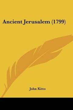 portada ancient jerusalem (1799) (in English)