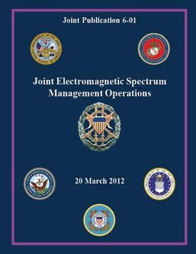 portada Joint Electromagnetic Spectrum Management Operations (Joint Publication 6-01) (en Inglés)