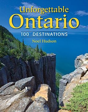 portada Unforgettable Ontario: 100 Destinations