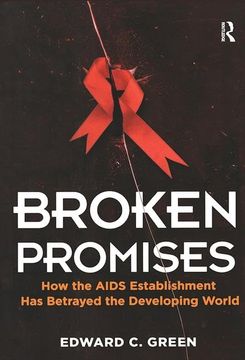 portada Broken Promises: How the AIDS Establishment Has Betrayed the Developing World
