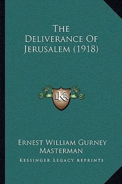 portada the deliverance of jerusalem (1918) (en Inglés)