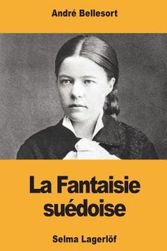 portada La Fantaisie suédoise: Selma Lagerlöf (en Francés)