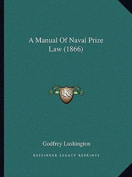portada a manual of naval prize law (1866) (en Inglés)