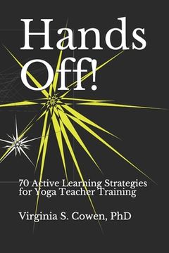 portada Hands Off! 70 Active Learning Strategies for Yoga Teacher Training