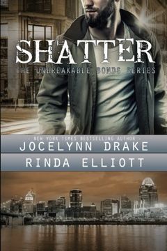 portada Shatter (Unbreakable Bonds) (Volume 2)