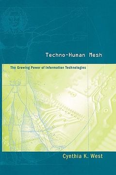 portada techno-human mesh: the growing power of information technologies (en Inglés)