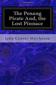 portada The Penang Pirate And, the Lost Pinnace