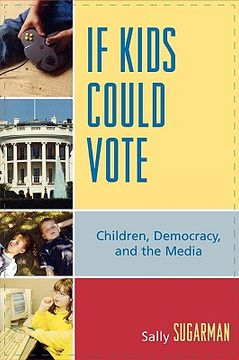 portada if kids could vote: children, democracy, and the media (in English)