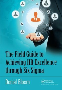 portada The Field Guide to Achieving HR Excellence Through Six SIGMA (en Inglés)