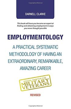 portada EMPLOYMENTOLOGY: A PRACTICAL SYSTEMATIC METHODOLOGY OF HAVING AN EXTRAORDINARY, REMARKABLE, AMAZING CAREER