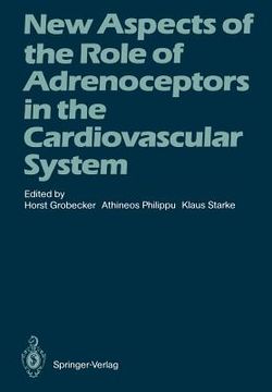 portada new aspects of the role of adrenoceptors in the cardiovascular system: festschrift in honour of the 65th birthday of prof. dr. hans-joachim schumann