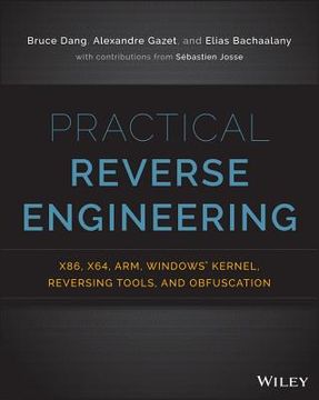 portada Practical Reverse Engineering: X86, X64, Arm, Windows Kernel, Reversing Tools, and Obfuscation (en Inglés)