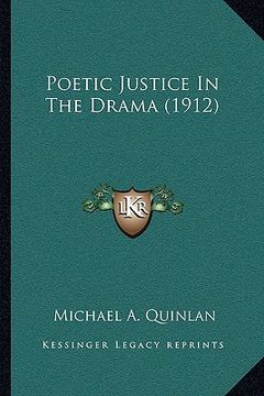 portada poetic justice in the drama (1912) (en Inglés)