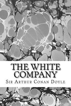 portada The White Company: (Sir Arthur Conan Doyle Classics Collection) (en Inglés)