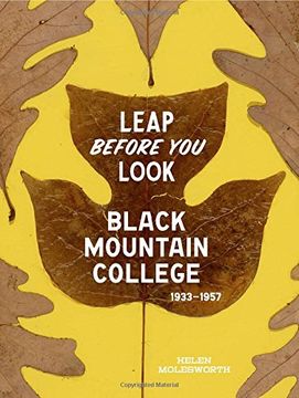 portada Leap Before you Look: Black Mountain College 1933–1957 