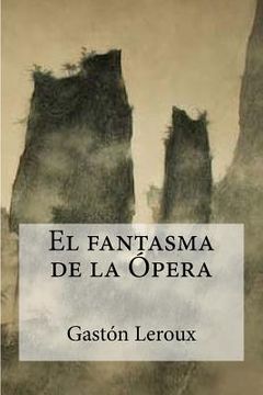 portada El Fantasma De La Ópera (spanish Edition) (in Spanish)