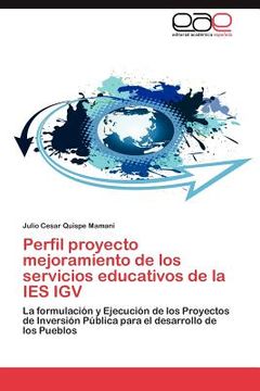 portada perfil proyecto mejoramiento de los servicios educativos de la ies igv (in English)