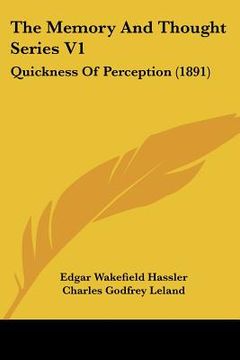 portada the memory and thought series v1: quickness of perception (1891) (en Inglés)