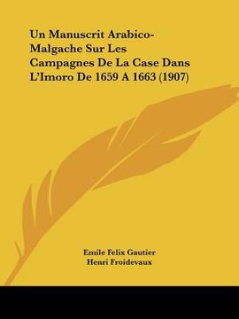 portada Un Manuscrit Arabico-Malgache Sur Les Campagnes De La Case Dans L'Imoro De 1659 A 1663 (1907) (in French)